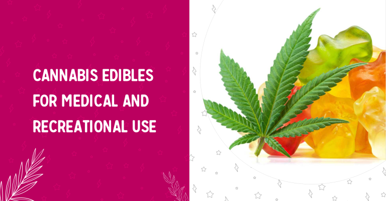 Cannabis Edibles For Medical And Recreational Use